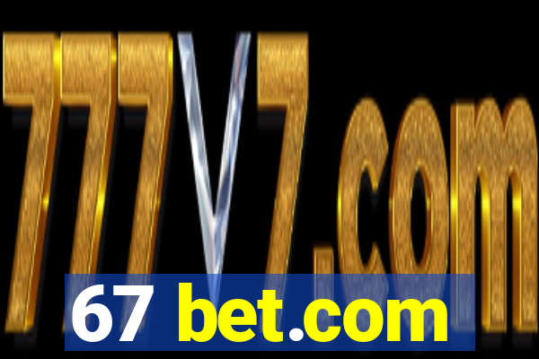 67 bet.com